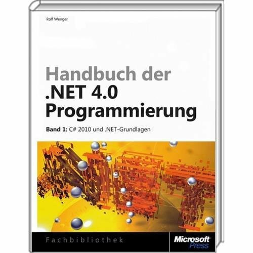 Handbuch der .NET 4.0-Programmierung Band 1 C# und .NET-Grundlagen