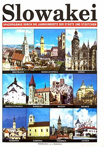 Slowakei - Spaziergänge durch die Jahrhunderte der Städte und Städtchen
