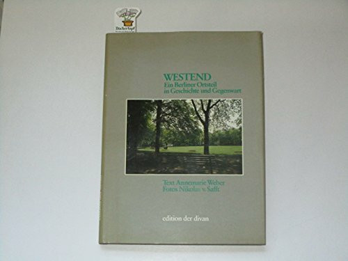 Westend - Ein Berliner Ortsteil in Geschichte und Gegenwart