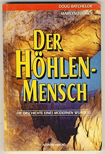 Der Höhlenmensch. Die Geschichte eines modernen Wunders
