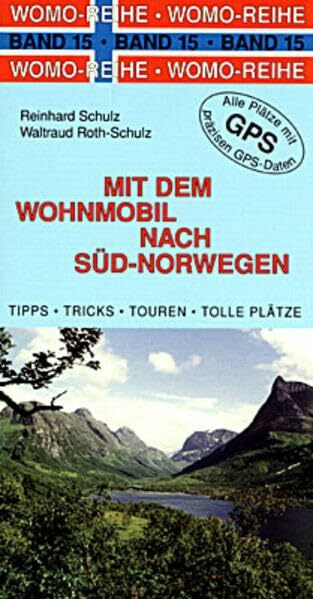 Mit dem Wohnmobil nach Süd-Norwegen (Womo-Reihe)