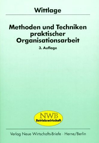 Methoden und Techniken praktischer Organisationsarbeit