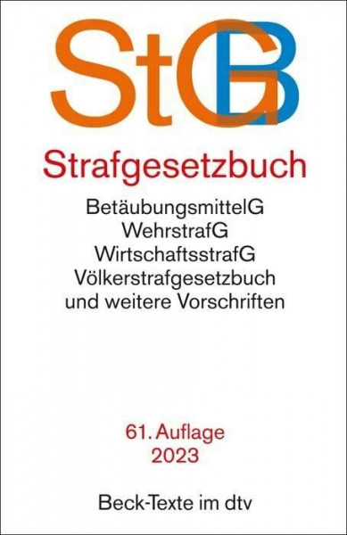 Strafgesetzbuch StGB: mit Einführungsgesetz, Völkerstrafgesetzbuch, Wehrstrafgesetz, Wirtschaftsstrafgesetz, Betäubungsmittelgesetz, ... - Rechtsstand: 1. Januar 2023