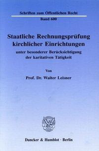 Staatliche Rechnungsprüfung kirchlicher Einrichtungen, unter besonderer Berücksichtigung der karitat