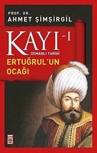 Kayı 1 - Ertuğrul'un Ocağı: Osmanlı Tarihi