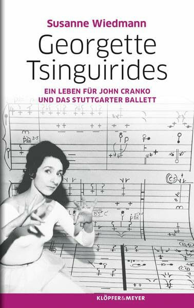 Georgette Tsinguirides - Ein Leben für John Cranko und das Stuttgarter Ballett