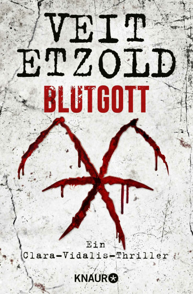 Blutgott: Ein Clara-Vidalis-Thriller (Die Clara-Vidalis-Reihe, Band 7)