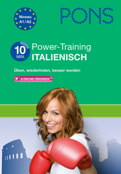 PONS 10-Minuten-Power-Training Italienisch: Üben, wiederholen, besser werden in Wortschatz und Grammatik.: Üben, wiederholen, besser werden mit online-Übungen