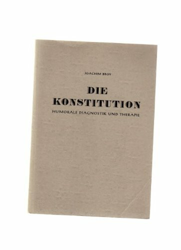 Die Konstitution. Humorale Diagnostik und Therapie