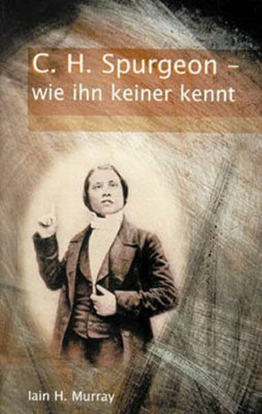 C. H. Spurgeon - wie ihn keiner kennt: Zum 100. Todestag des Fürsten der Prediger (Reformatorische Paperbacks)