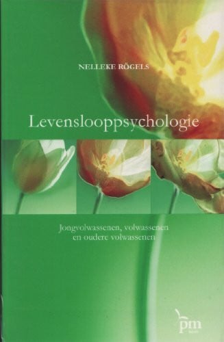 Levenslooppsychologie: jongvolwassenen, volwassenen en oudere volwassenen (PM-reeks)