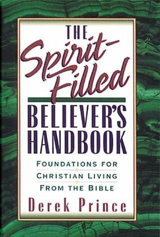 The Spirit-Filled Believer's Handbook: Foundations for Christian Living from the Bible (Reflections)