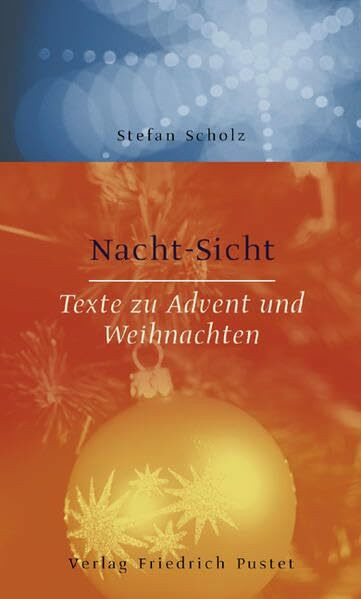 Nacht-Sicht: Texte zu Advent und Weihnachten