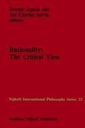 Rationality: The Critical View - Agassi, J.