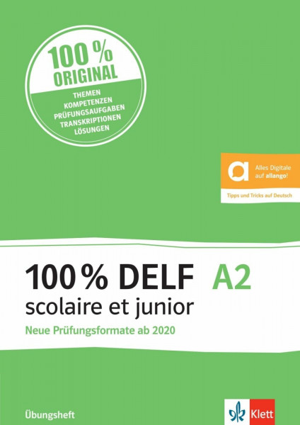 100% DELF A2 scolaire et junior: Angepasst an die neue Organisation und die neuen Tests. Übungsheft mit digitalen Extras