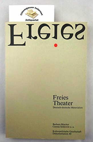 Freies Theater. Deutsch-deutsche Materialien