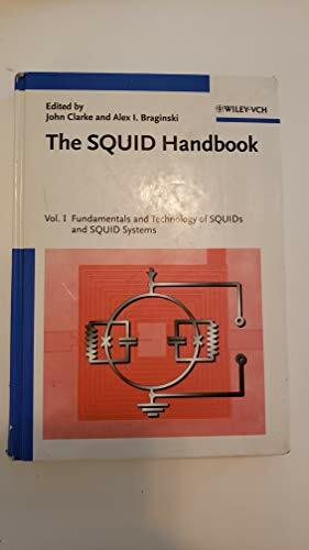 The SQUID Handbook. SET: The SQUID Handbook: Volume I: Fundamentals and Technology of SQUIDs and SQUID Systems: 1: Fundamentals and Technology of SQUIDs and SQUID Systems