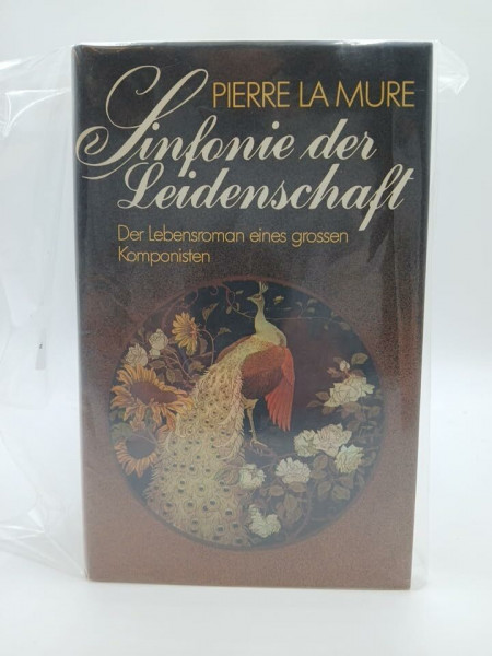 Sinfonie der Leidenschaft: Der Lebensroman eines grossen Komponisten (Knaur Taschenbücher. Biographien)