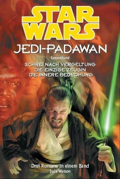 Star Wars Jedi-Padawan: Sammelband 6. Schrei nach Vergeltung /Die einzige Zeugin /Die innere Bedrohung