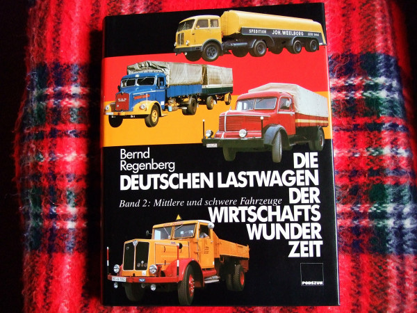 Die deutschen Lastwagen der Wirtschaftswunderzeit, Bd.2, Mittlere und schwere Fahrzeuge