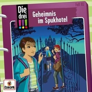 Die drei !!! 81: Geheimnis im Spukhotel
