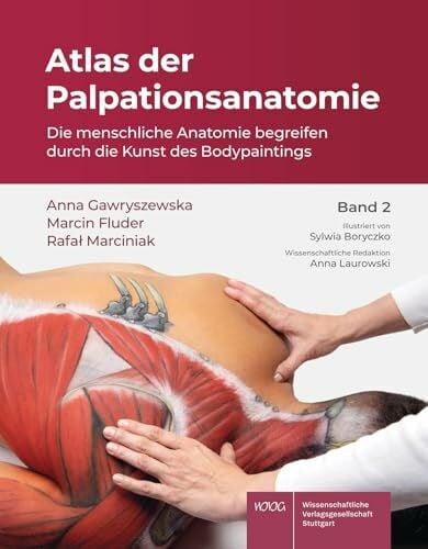 Atlas der Palpationsanatomie Band 2: Die menschliche Anatomie begreifen durch die Kunst des Bodypaintings