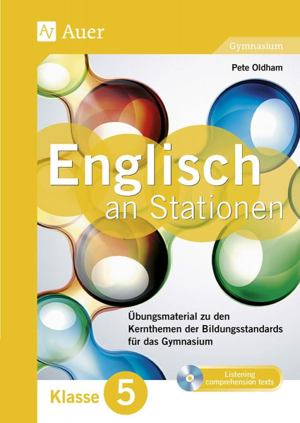 Englisch an Stationen 5 Gymnasium: Übungsmaterial zu den Kernthemen der Bildungsstandards für das Gymnasium Klasse 5 (Stationentraining Sekundarstufe Englisch)