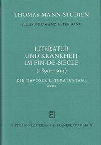 Literatur und Krankheit im Fin-de-Siecle (1890-1914)
