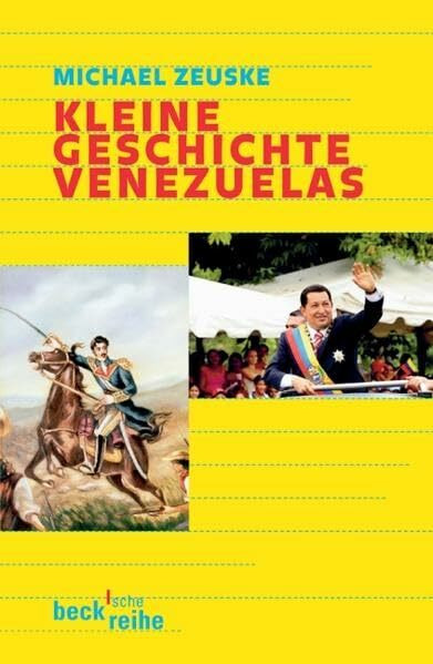 Kleine Geschichte Venezuelas (Beck'sche Reihe)
