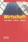 Wirtschaft verstehen - nutzen - ändern
