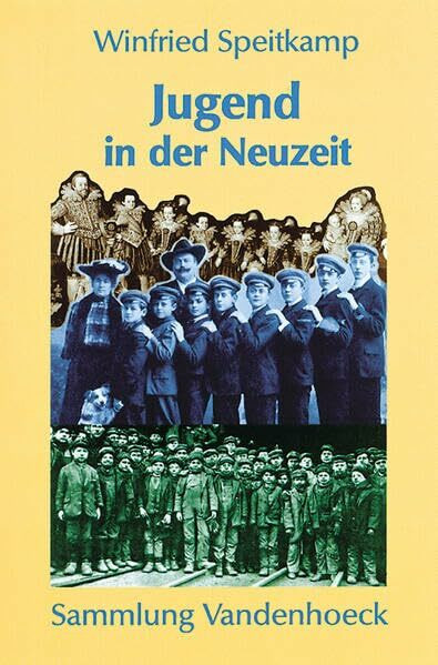 Jugend in der Neuzeit: Deutschland vom 16. bis zum 20. Jahrhundert (Neue Studien Zur Philosophie)