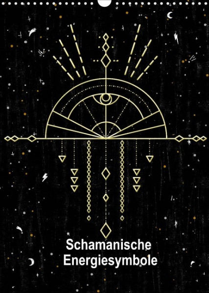 Schamanische Energiesymbole (Wandkalender 2022 DIN A3 hoch)