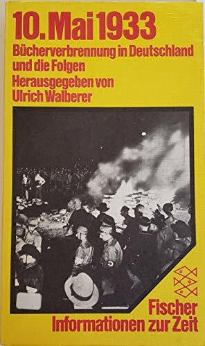 10. Mai 1933: Bücherverbrennung in Deutschland und die Folgen