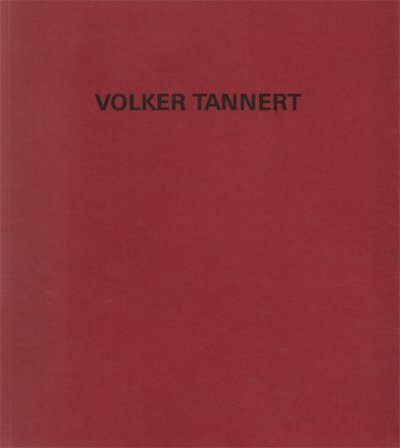 Volker Tannert. Bilder und Zeichnungen 1981-1985