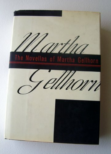 The Novellas of Martha Gellhorn