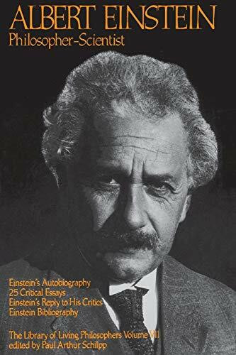 Albert Einstein, Philosopher-Scientist (Library of Living Philosophers)