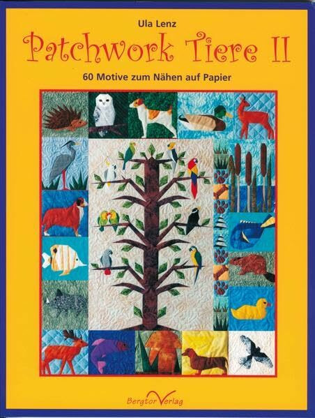 Patchwork Tiere II: 60 Motive zum Nähen auf Papier
