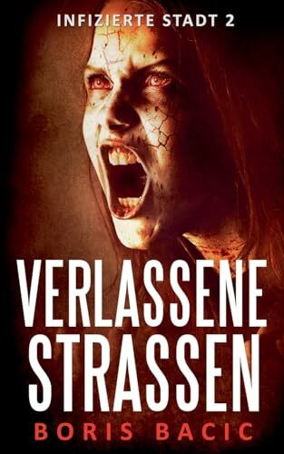 Verlassene Strassen (Infizierte Stadt, Band 2)