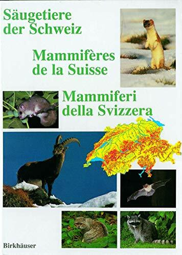 Säugetiere der Schweiz / Mammifères de la Suisse / Mammiferi della Svizzera: Verbreitung · Biologie · Ökologie / Répartition · Biologie · Ecologie / ... Naturforschenden Gesellschaft, 103, Band 103)