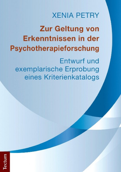Zur Geltung von Erkenntnissen in der Psychotherapieforschung