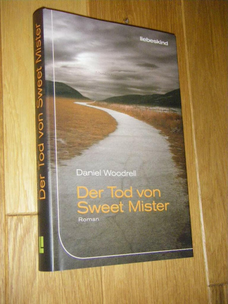 Der Tod von Sweet Mister: Roman