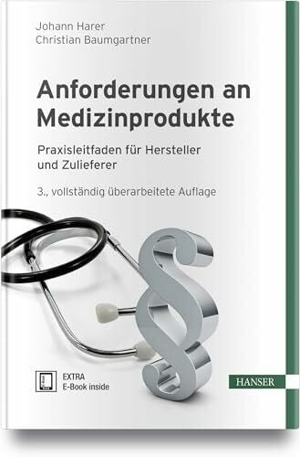 Anforderungen an Medizinprodukte: Praxisleitfaden für Hersteller und Zulieferer