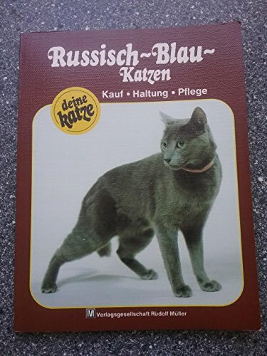 Russisch-Blau-Katzen. Kauf - Haltung - Pflege