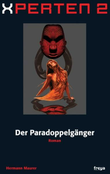 Xperten Bd.2: Der Paradoppelgänger.: Roman