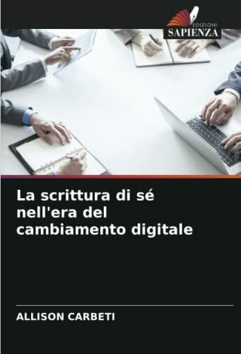 La scrittura di sé nell'era del cambiamento digitale