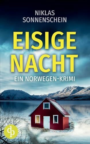 Eisige Nacht: Ein packender Krimi vor der düsteren Kulisse Skandinaviens