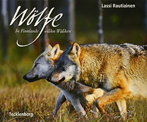 Wölfe: In Finnlands wilden Wäldern