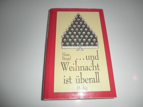 ...und Weihnacht ist überall: Ungewöhnliche Weihnachtsgeschichten ...und Weihnacht ist überall: Ungewöhnliche Weihnachtsgeschichten