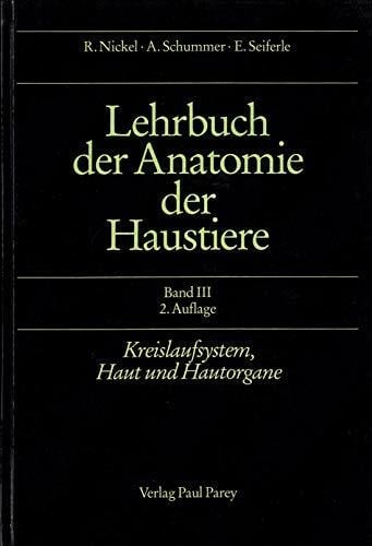 Lehrbuch der Anatomie der Haustiere: Kreislaufsystem, Haut und Hautorgane