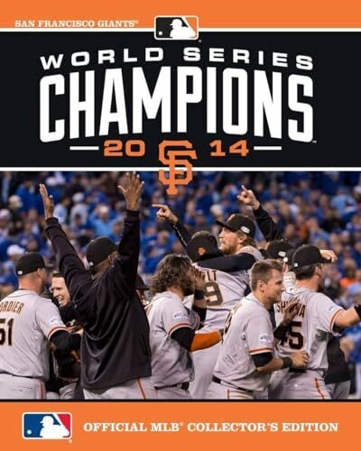 World Series Champions 2014: San Francisco Giants World Series Champions 2014: San Francisco Giants